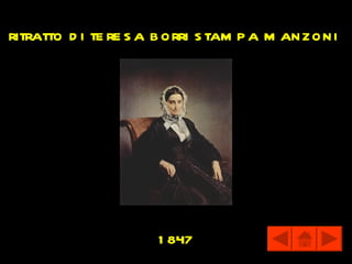 ritratto d i te re s a b orri s tam p a m anzoni




                     1 847
 