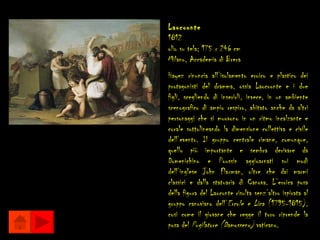 Laocoonte
1812
olio su tela; 175 x 246 cm
Milano, Accademia di Brera
Hayez rinuncia all’isolamento eroico e plastico dei
protagonisti del dramma, ossia Laocoonte e i due
figli, scegliendo di inserirli, invece, in un ambiente
scenografico di ampio respiro, abitato anche da altri
personaggi che si muovono in un ritmo incalzante e
corale sottolineando la dimensione collettiva e civile
dell’evento. Il gruppo centrale rimane, comunque,
quello più importante e sembra derivare da
Domenichino e Poussin aggioarnati sui modi
dell’inglese John Flaxman, oltre che dai marmi
classici e dalla statuaria di Canova. L’eroica posa
della figura del Laoconte risulta senz’altro ispirata al
gruppo canoviano dell’Ercole e Lica (1795-1815),
così come il giovane che regge il toro riprende la
posa del Pugilatore (Damosseno) vaticano.
 