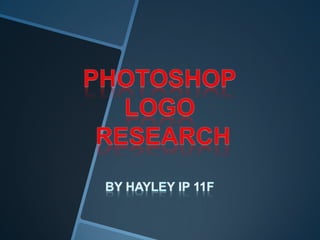Hayley ip 11 f   researching for the logo