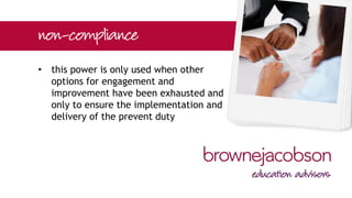 • Prevent Oversight Board may
recommend that the SoS use the
power of direction under s.30 of the
Act (soft sanction)
 