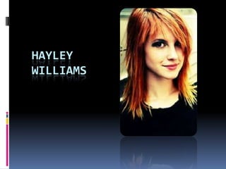HAYLEY
WILLIAMS
 