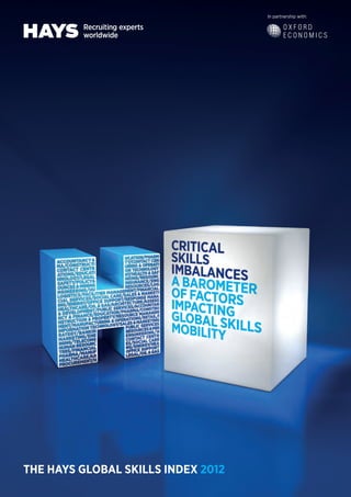 The Hays Global Skills Index 2012
In partnership with:
 