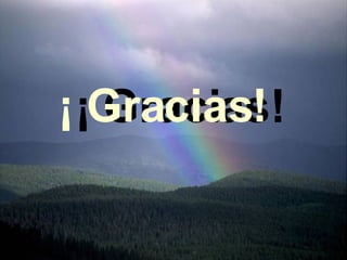 ¡ Gracias! ¡ Gracias!  