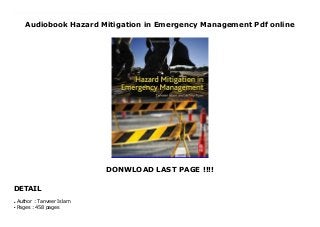 Audiobook Hazard Mitigation in Emergency Management Pdf online
DONWLOAD LAST PAGE !!!!
DETAIL
Download now : https://kpf.realfiedbook.com/?book=0124201342 by Tanveer Islam Ebook download Hazard Mitigation in Emergency Management For Android Hazard Mitigation in Emergency Management introduces readers to mitigation, one of the four foundational phases of emergency management, and to the hazard mitigation planning process.Authors Islam and Ryan review the hazard mitigation framework in both private sector and governmental agencies, covering the regulatory and legal frameworks for mitigation, as well as risk assessment processes and strategies, and tools and techniques that can prevent, or lessen, the impact of disasters.The book specifically addresses hazards posed by human activity, including cyber threats and nuclear accidents, as well as hurricanes, floods, and earthquakes. Readers will learn about the framework for the mitigation process, hazard identification, risk assessment, and the tools and techniques available for mitigation.Coverage includes both GIS and HAZUS, with tutorials on these technologies, as well as case studies of best practices in the United States and around the world. The text is ideal for students, instructors, and practitioners interested in reducing, or eliminating, the effects of disasters.
Author : Tanveer Islam
●
Pages : 458 pages
●
 