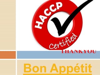 Bon Appétit
THANKYOU
 