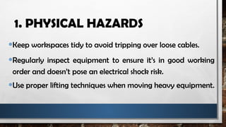Physically Risky Workspace hazard and risk in ICT WORKING AREA.pptx