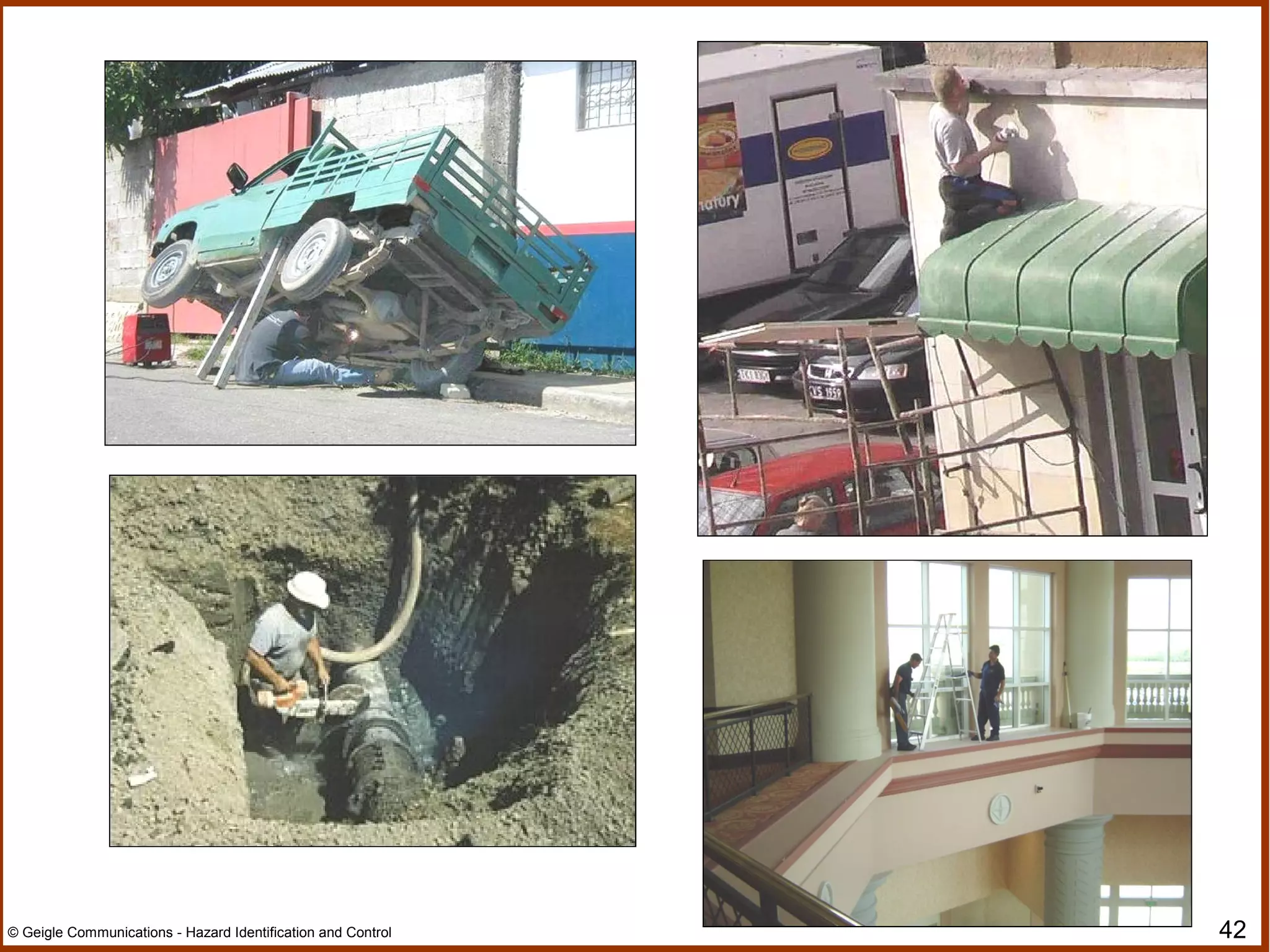 42© Geigle Communications - Hazard Identification and Control
 