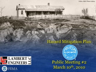 USDA: NRCC Photo Gallery




Hazard Mitigation Plan



  Public Meeting #2
  March 10th, 2010
 