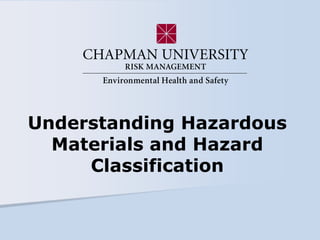 Understanding Hazardous
Materials and Hazard
Classification
 