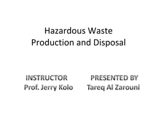 Hazardous Waste Production and Disposal 