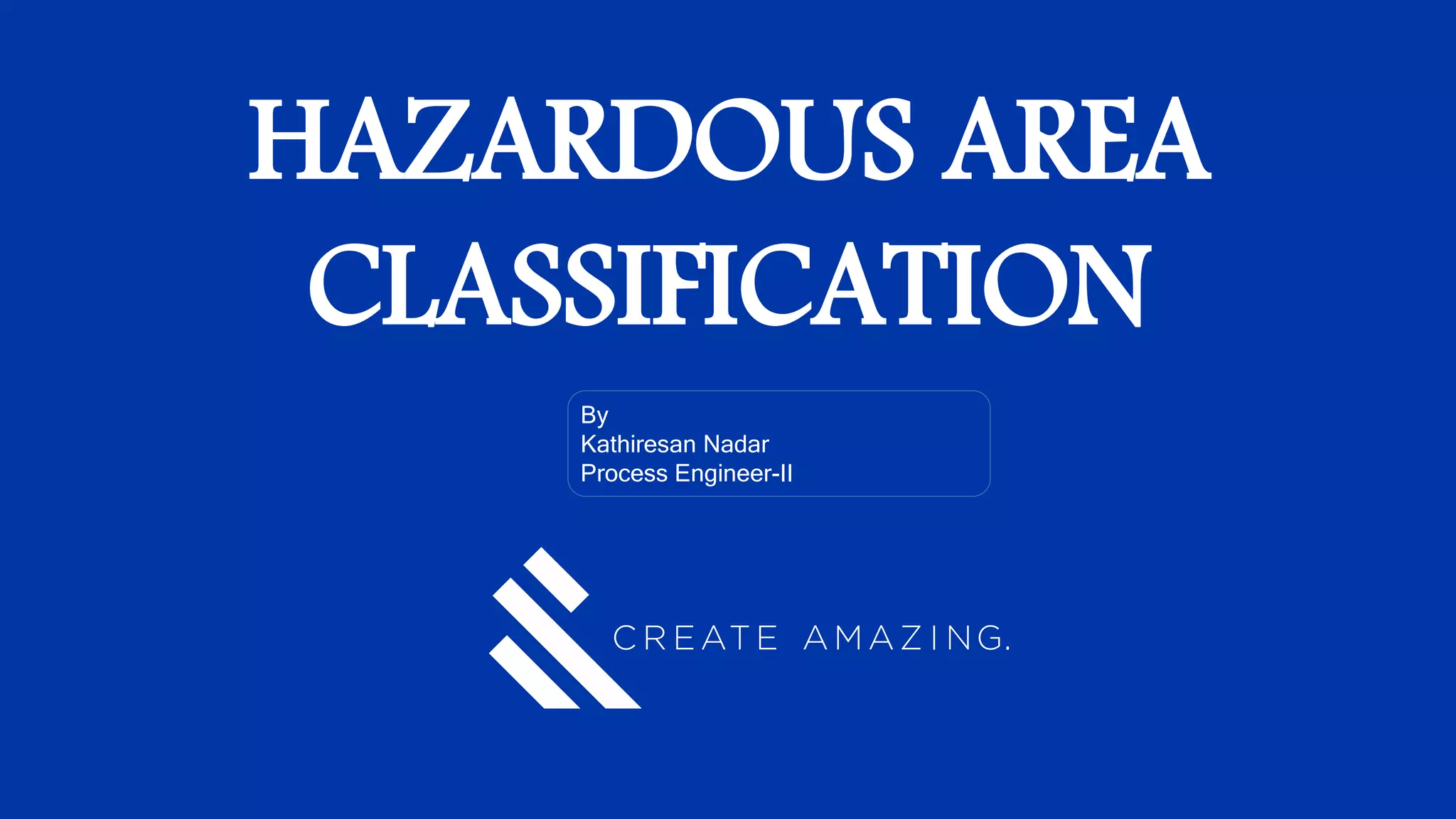 Hazardous area classification and Elecrtical, Instrument and Process Engineer Responsibility PPT
