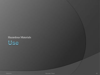 Hazardous Materials
5/9/2016 Saurabh Tiwari 43
 