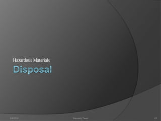Hazardous Materials
5/9/2016 Saurabh Tiwari 61
 