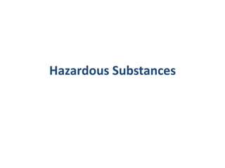 Hazardous Substances
 