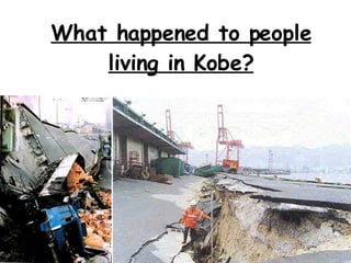 What happened to people living in Kobe? 