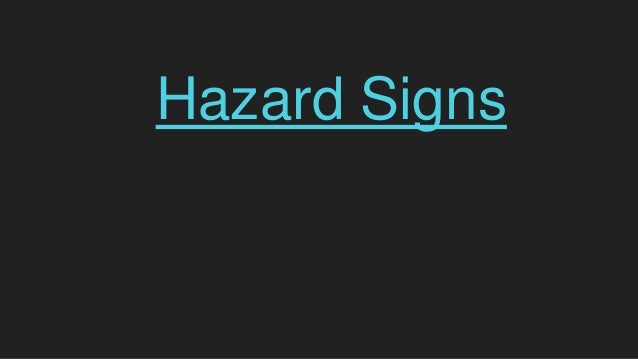 Hazard Signs
 