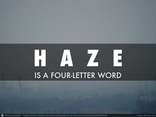 H.A.Z.E. is a four-letter word