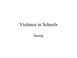 Violence in Schools Hazing 