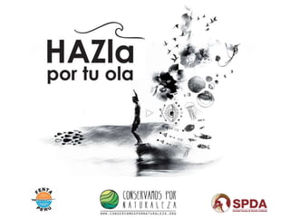 Ley N°27280: Ley de preservación de las rompientes
apropiadas para la práctica deportiva
La Herradura:Cabo Blanco:
La Hist...