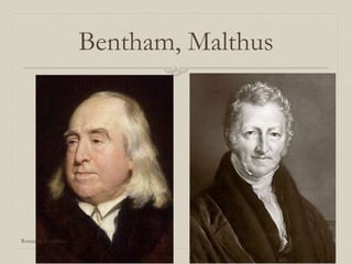 Bentham, Malthus
Romantic Conflicts
 