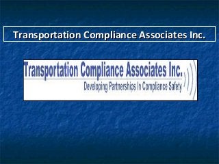 Transportation Compliance Associates Inc.

 