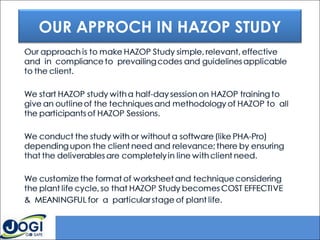 OUR APPROCH IN HAZOP STUDY
 