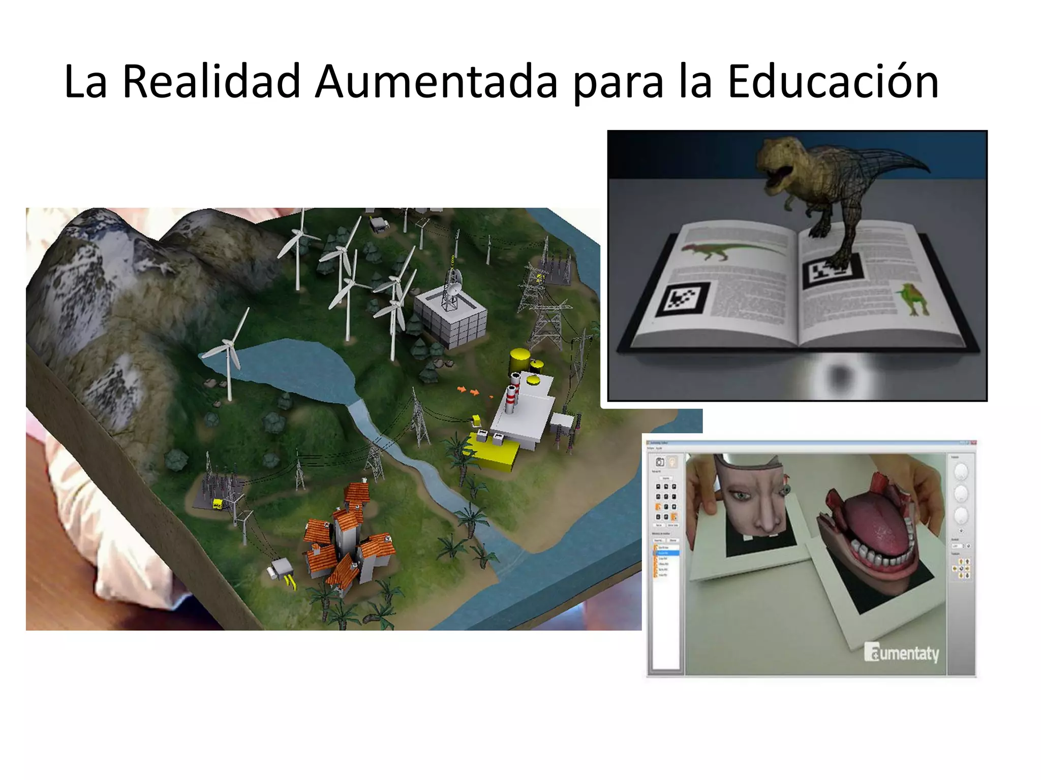 La Realidad Aumentada para la Educación
 