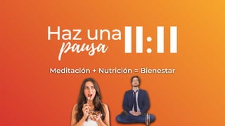 Meditación + Nutrición = Bienestar
 