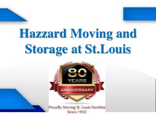Hazzard Moving and
Storage at St.Louis
 