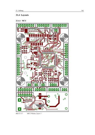 21 Anhang                            141

21.4 Layouts

21.4.1 MCU




Bild 21.17:   MCU Platine, Layer 1
 