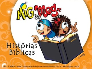 Histórias Bíblicas (Mig e Meg)