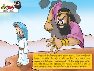 História Biblica  tentacao de-jesus