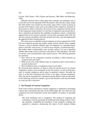 392 HENNIE BOEIJE
Lincoln, 1994; Strauss, 1987; Chenitz and Swanson, 1986; Miles and Huberman,
1984).
Although much has be...