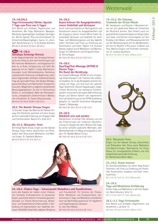 Westerwald




                                                                                                                                                                 Februar 2012
19.-24./26.2.                                             24.-26.2.                                           19.-22.2. Die Satsang-
Yoga Ferienwoche/ Winter Spezial:                         Asana Intensiv für Ausgeglichenheit,                Trommeln der Kirtan-Musik
7 Tage zum Preis von 5 Tagen                              innere Stabilität und Vertrauen                     Mit Taktsprache und Rhythm`n`Movement ler-
Eine Woche zum Aufladen, Regenerieren und                 Durch intensives Arbeiten an Gleichgewicht und      nen wir auf spielerische Weise die Einfachheit
Verwöhnen. Mit Yoga, Meditation, Massage-                 Koordination kannst du Ausgeglichenheit und         der Rhythmik kennen. Dies fördert auch ein
Workshop, Spaziergängen, Ausflügen, Vorträgen             den Zugang zu deiner inneren Mitte finden. Du       ganzheitliches Zusammenspiel von Körper, Geist
etc. Winter-Spezial: Plus eine Eintrittskarte für         entwickelst Vertrauen und Stabilität für deine      und Seele und bereitet hervorragend auf den
Schwimmen/Spaziergängen, Sauna im „mein-                  Yoga- und Meditationspraxis und das tägliche        Einstieg in den Musik- und Perkussionsunterricht
bad“. Beschreibung s. S. 13. SL:Ambika Koehlers.          Leben. Techniken und Tricks zur Erhöhung von        vor. Der Workshop eignet sich für alle Menschen,
MZ 283 €; DZ 355 €; EZ 430 €; S/Z 225 €.                  Koordination und Kraft. Täglich 4-6 Stunden         die sich für Rhythm`n`Percussion in Musik und
                                                          Asanas, ergänzt durch Meditation und Mantra-        Tanz, Mantra-Singen und Trommeln interessie-
      19.-28.2.                                           Singen. Für Mittelstufe und Fortgeschrittene.       ren. SL: Lambuji Kaufmann.
Shivalaya Schweige Retreat                                SL: Chitra Kaspar.                                  MZ 201 €; DZ 245 €; EZ 290 €; Z/Womo 167 €.
In der Abgeschiedenheit des Shivalaya Retreat-            MZ 156 €; DZ 185 €; EZ 215 €; S/Z 133 €.
zentrums fühlst du dich dem Himmel ganz nah.
Mit intensiver Meditations- und Yogapraxis fin-           24.-26.2.
dest du zu Ruhe, Entspannung und tiefer Be-               AyurYogaThai-Massage (AYTM) &
gegnung mit dir. Täglich 3 lange Meditations-             Passive Yoga -
sitzungen, kurze Gehmeditationen, Rezitation,             Die Kunst der Berührung
systematische Anleitung und Begleitung, medi-             AyurYogaThaiMassage (AYTM) ist eine einzigar-
tative Yogastunden. Achtsam-meditatives Karma             tige Körpertherapie in der Tradition des Leibarz-
Yoga als spirituelle Praxis. Die längere Mittags-         tes Buddhas. Sie ist das Bindeglied zwischen Ay-
pause lässt Raum zum Nachwirken, Entspannen,              urveda und Yoga, und wird auch als „passives
Ausruhen. Möglichkeit zu täglichen persönlichen           Yoga“ bezeichnet. Passive Yogaübungen, zielge-
Beratungsgesprächen. Du bist im Seminarhaus               richtete Berührung und meditative Aufmerk-
Shanti, in unmittelbarer Nähe des Retreatzen-             samkeit intensivieren die eigene Wahrnehmung,
trums, untergebracht. Vorkenntnisse in Medita-            Körper und Gemüt können sich regenerieren.
tion erforderlich. SL: Swami Nirgunananda.                Auch als Vorbereitung für die AYTM-Ausbildung
MZ 616 €; DZ 746 €; EZ 881 €; S/Z 512 €.                  geeignet. SL: Lara-M. Vucemilovic-Geeganage,
                                                          Subash J. Geeganage.
20.2. Om Namah Shivaya Singen                             MZ 156 €; DZ 185 €; EZ 215 €; S/Z 133 €.
12 Stunden Singen des Mantras Om Namah Shi-
vaya. Die Teilnehmer wechseln sich beim Singen            24.-26.2.
ab. Eine machtvolle Erfahrung von Hingabe, Liebe          Glücklich sein und werden
und Transformation. Beginn 8 h, Ende 20 h.                Glücklichsein ist lernbar! Wir befassen uns mit
                                                          den Erkenntnissen der modernen Glücksfor-
20.-21.2. Shivaratri- Feier                               schung im Spiegel des alten Wissens des Yoga.
Die heilige Nacht Shivas. Singen von Om Namah             Du lernst einfache praktische Methoden, dein
Shivaya, Pujas, Homa, Geschichten und Philo-              Glücksempfinden im Alltag wirkungsvoll zu stei-
sophie über Shiva sowie Meditation und Man-               gern. SL: Narada Marcel Turnau.
tra-Singen. SL: Swetlana Martens.                         MZ 156 €; DZ 185 €; EZ 215 €; S/Z 133 €.
MZ 42 €; DZ 57 €; EZ 72 €; S/Z 31 €.                                                                          20.2. Shivaratri-Feier
                                                                                                              Singen von Om Namah Shivaya, Geschichten
                                                                                                              und Philosophie über Shiva sowie Meditation
                                                                                                              und Mantra-Singen. Nachtwache mit Pujas,
                                                                                                              Homa. Ein unvergessliches Erlebnis und eine
                                                                                                              tiefgreifende spirituelle Erfahrung.
                                                                                                              SL: Maheshwara Mario Illgen.

                                                                                                              22.-24.2. Asana intensiv
                                                                                                              Ein Durchbrucherlebnis für deine Yoga-Praxis!
                                                                                                              Techniken und Tricks zur Erhöhung von Flexibi-
                                                                                                              lität, Koordination, Ausdauer und Kraft. Inten-
                                                                                                              sivseminar.
                                                                                                              MZ 113 €; DZ 142 €; EZ 172 €; Z/Womo 90 €.

                                                                                                              24.-26.2.
                                                                                                              Yoga und Meditation Einführung
24.-26.2. Chakra-Yoga - Schwerpunkt Muladhara und Swadhisthana                                                Erfahre Yoga und Meditation in all ihren Aspek-
Lerne alle Aspekte der beiden ersten Chakras:             und Freundschaft. Ein Seminar der Chakra-           ten, Beschreibung s. Seite 13.
ihre Symbolik, Einflussbereiche im physischen             Reihe. Mittelstufe und Fortgeschrittene. Vor-       MZ 117 €; DZ 146 €; EZ 176 €; Z/Womo 94 €.
Körper, psychische Ebenen, Entwicklungsstufen,            kenntnisse in Yoga und Meditation erforderlich.
Übungen zur Chakra-Harmonisierung. Mulad-                 Auch als Weiterbildungsseminar für Yogalehrer       26.2.-2.3. Yoga Ferienwoche
hara- und Swadhisthana-Chakra stehen in Ver-              und Yogatherapeuten geeignet.                       Eine Woche zum Aufladen, Regenerieren und
bindung mit Eigenschaften wie: Stabilität, Ver-           SL: Vani Devi Beldzik.                              Verwöhnen, s. ab Seite 13.
trauen, Flexibilität, Kreativität, Loslassen, Reinigung   MZ 156 €; DZ 185 €; EZ 215 €; S/Z 133 €.            MZ 283 €; DZ 355 €; EZ 430 €; Z/Womo 225 €.



Anmeldeformular s. letzte Seite. Telefonische Info und Anmeldung täglich 8-20 Uhr: BM 05234 / 87-0 · WW 02685 / 8002-0 · NO 04426 / 90416-10                33
 