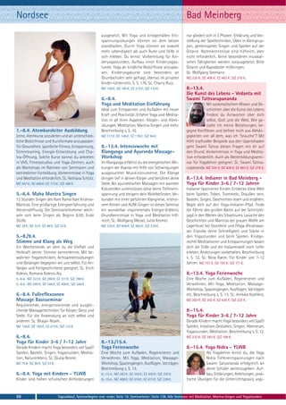 Nordsee                                                                                                           Bad Meinberg
                                                          ausgesetzt. Mit Yoga und kindgemäßen Ent-               nar gliedert sich in 3 Phasen: Erklärung und Vor-
                                                          spannungsübungen können sie dem besser                  stellung der Spieltechniken, Üben in Kleingrup-
                                                          standhalten. Durch Yoga können sie sowohl               pen, gemeinsames Singen und Spielen auf der
                                                          mehr Lebendigkeit als auch Ruhe und Stille in           Gitarre. Notenkenntnisse sind hilfreich, aber
                                                          sich erleben. Du lernst: Vorbereitung für Kin-          nicht erforderlich. Keine besonderen musikali-
                                                          deryogastunden, Aufbau einer Kinderyogas-               schen Fähigkeiten werden vorausgesetzt. Bitte
                                                          tunde. Yoga an kindliche Bedürfnisse anzupas-           Gitarre und Kapodaster mitbringen.
                                                          sen. Kinderyogakurse sind besonders an                  SL: Wolfgang Seemann.
                                                          Grundschulen sehr gefragt, ebenso im privaten           MZ 335 €; DZ 408 €; EZ 483 €; S/Z 278 €.
                                                          Kinder-Unterricht. S. S. 176. SL: Charry Ruiz.
                                                          MZ 156 €; DZ 185 €; EZ 215 €; S/Z 133 €.                8.-13.4.
                                                                                                                  Die Kunst des Lebens - Vedanta mit
                                                          6.-8.4.                                                 Swami Tattvarupananda
                                                          Yoga und Meditation Einführung                                       Mit systematischem Wissen und Ge-
                                                          Ideal zum Entspannen und Aufladen mit neuer                          schichten über die Kunst des Lebens
                                                          Kraft und Positivität. Erfahre Yoga und Medita-                      findest du Antworten über dich
                                                          tion in all ihren Aspekten: Körper- und Atem-                        selbst, Gott und die Welt. Wie ge-
                                                          übungen, Meditation, Mantra-Singen und mehr.                         stalte ich meine Beziehungen, be-
1.-8.4. Atemkursleiter Ausbildung                         Beschreibung s. S. 10.                                  gegne Konflikten und befreie mich aus Abhän-
Lerne, Atemkurse anzuleiten und an unterschied-           MZ 117 €; DZ 146 €; EZ 176 €; S/Z 94 €.                 gigkeiten von all dem, was ich "brauche"? Mit
liche Bedürfnisse und Kursformate anzupassen:                                                                     Hilfe kraftvoller Beispiele aus den Upanishaden
für Gesundheit, sportliche Fitness, Entspannung,          8.-13.4. Intensivwoche mit                              geht Swami Tattva diesen Fragen mit dir auf
Stimmtraining, Energie-Entwicklung und Cha-               Klangyoga und Ayurveda Massage-                         den Grund. Vorkenntnisse in Yoga und Medita-
kra-Öffnung. Solche Kurse kannst du anbieten              Workshop                                                tion erforderlich. Auch als Weiterbildungssemi-
in VHS, Fitnessstudios und Yoga-Zentren, auch             Im Klangyoga erfährst du die energetischen Wir-         nar für Yogalehrer geeignet. SL: Swami Tattva-
als Workshops im Rahmen von Seminaren und                 kungen der Asanas mit Hilfe von Schwingungen            rupananda. MZ 335 €; DZ 408 €; EZ 483 €; S/Z 278 €.
betrieblicher Fortbildung. Vorkenntnisse in Yoga          ausgesuchter Musikinstrumente. Die Klänge
und Meditation erforderlich. SL: Keshava Schütz.          dringen tief in deinen Körper und berühren deine        8.-13.4. Indianer in Bad Meinberg -
MZ 567 €; DZ 668 €; EZ 773 €; S/Z 486 €.                  Seele. Bei ayurvedischen Massagen mit warmen            Yoga für Kinder 3-6 / 7-12 Jahren
                                                          Kräuterölen unterstützen diese deine Tiefenent-         Indianer faszinieren Kinder. Entdecke diese Welt
5.-6.4. Maha Mantra Singen                                spannung und steigern dein Wohlbefinden. Ver-           beim Spielen, Toben, Trommeln, Draußen sein,
12 Stunden Singen des Hare Rama Hare Krishna-             bunden mit einer geführten Klangreise, intensi-         Basteln, Singen, Geschichten lesen und erzählen.
Mantras. Eine großartige Energieerfahrung und             vem Atmen und AUM-Singen ist dieses Seminar             Begib dich auf den Yoga-Indianer-Pfad. Finde
Herzensöffnung. Die Seminarteilnehmer wech-               ein wunderbar inspirierendes Energie-Erlebnis.          die Fährte des großen Bären auf der Schnitzel-
seln sich beim Singen ab. Beginn 8.00, Ende               Grundkenntnisse in Yoga und Meditation hilf-            jagd in den Weiten des Silvatikums. Lausche den
20.00.                                                    reich, SL: Wolfgang Meisel, Jutta Kremer.               Geschichten und Mantras der grauen Wölfe am
MZ 28 €; DZ 32 €; EZ 48 €; S/Z 22 €.                      MZ 335 €; DZ 408 €; EZ 483 €; S/Z 278 €.                Lagerfeuer bei Stockbrot und (Yoga-)Feuerwas-
                                                                                                                  ser. Erprobe deine Schnelligkeit und Stärke in
5.-8./9.4.                                                                                                        den Yogastunden und beim Spielen. Kindge-
Stimme und Klang als Weg                                                                                          rechte Meditationen und Entspannungen lassen
Ein Wochenende, an dem du die Vielfalt und                                                                        dich die Stille und die Indianerwelt noch tiefer
Heilkraft deiner Stimme kennenlernst. Mit be-                                                                     erleben. Änderungen vorbehalten. Beschreibung
währten Yogatechniken, Achtsamkeitsübungen                                                                        s. S. 12. SL: Nina Raem. Für Kinder von 7-12
und Gesängen begegnen wir uns selbst. Für An-                                                                     Jahren. MZ 157 €; DZ 193 €; S/Z 111 €.
fänger und Fortgeschrittene geeignet. SL: Erich
Kolesis, Romana Kolesis-Iby.                                                                                      8.-13.4. Yoga Ferienwoche
5.-8.4.: MZ 223 €; DZ 266 €; EZ 311 €; S/Z 188 €.                                                                 Eine Woche zum Aufladen, Regenerieren und
5.-9.4.: MZ 290 €; DZ 348 €; EZ 408 €; S/Z 244 €.                                                                 Verwöhnen. Mit Yoga, Meditation, Massage-
                                                                                                                  Workshop, Spaziergängen, Ausflügen, Vorträgen
6.-8.4. Fußreflexzonen                                                                                            etc. Beschreibung s. S. 13. SL: Ambika Koehlers.
Massage Basisseminar                                                                                              MZ 283 €; DZ 355 €; EZ 430 €; S/Z 225 €.
Regulierende, energetisierende und ausglei-
chende Massagetechniken für Körper, Geist und                                                                     8.-15.4.
Seele. Für die Anwendung an sich selbst und                                                                       Yoga für Kinder 3-6 / 7-12 Jahre
anderen. SL: Bhajan Noam.                                                                                         Gerade Kindern macht Yoga besonders viel Spaß!
MZ 156 €; DZ 185 €; EZ 215 €; S/Z 133 €.                                                                          Spielen, kreatives Gestalten, Singen, Abenteuer,
                                                                                                                  Yogastunden, Meditation. Beschreibung s. S. 12.
6.-8.4.                                                                                                           MZ 232 €; DZ 283 €; S/Z 168 €.
Yoga für Kinder 3-6 / 7-12 Jahre                          8.-13./15.4.
Gerade Kindern macht Yoga besonders viel Spaß!            Yoga Ferienwoche                                        8.-15.4. Yoga Nidra - YLWB
Spielen, Basteln, Singen, Yogastunden, Medita-            Eine Woche zum Aufladen, Regenerieren und                          Als Yogalehrer lernst du, die Yoga
tion, Naturerlebnis. SL: Giulia Resner.                   Verwöhnen. Mit Yoga, Meditation, Massage-                          Nidra Tiefenentspannungen nach
MZ 75 €; DZ 90 €; S/Z 57 €.                               Workshop, Spaziergängen, Ausflügen, Vorträgen.                     Swami Satyananda erfolgreich an
                                                          Beschreibung s. S. 13.                                             deine Schüler weiterzugeben: Auf-
6.-8.4. Yoga mit Kindern - YLWB                           8.-13.4.: MZ 283 €; DZ 355 €; EZ 430 €; S/Z 225 €.                 bau, Erklärungen, Anleitungen, prak-
Kinder sind hohen schulischen Anforderungen               8.-15.4.: MZ 408 €; DZ 510 €; EZ 615 €; S/Z 328 €.      tische Übungen für die Unterrichtspraxis, yogi-



50                            Tagesablauf, Seminarbeginn und -ende: Seite 19. Seminarleiter: Seite 138. Alle Seminare mit Meditation, Mantra-Singen und Yogastunden.
 