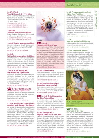 Westerwald




                                                                                                                                                              Juli/August 2012
3.-5./10./12.8.                                                                                            3.-5.8. Pranayamapraxis nach der
Yoga für Kinder 3-6 / 7-12 Jahre                                                                            Hatha Yoga Pradipika
Gerade Kindern macht Yoga besonders viel Spaß!                                                             Deine Atmung ist Ausdruck deiner Lebendigkeit.
Spielen, kreatives Gestalten, Singen, Abenteuer,                                                           Eine flache oder blockierte Atmung zeigt, dass
Yogastunden, Meditation, siehe Seite 12.                                                                   du nicht im Einklang mit dir selbst bist. Yoga
SL: Svenja Faehse.                                                                                         bietet hier eine Fülle von Techniken und Übungen
3.-5.8.: MZ 75 €; DZ 90 €; S/Z 57 €.                                                                       für eine kraftvolle lebendige Atmung. Nach vor-
3.-10.8.: MZ 232 €; DZ 283 €; S/Z 168 €.                                                                   bereitenden Übungen widmen wir uns den acht
3.-12.8.: MZ 295 €; DZ 360 €; S/Z 212 €.                                                                   großen Kumbhakas der Hatha Yoga Pradipika.
                                                                                                           Grundtechniken von Wechselatmung und Ka-
3.-5./10.8.                                                                                                palabhati sind Vorraussetzung. Grundkenntnisse
Yoga und Meditation Einführung                                                                             in Yoga und Meditation erforderlich.
Erfahre Yoga und Meditation in all ihren Aspek-                                                            SL: Uli Schuchart.
ten, Beschreibung siehe Seite 10.                                                                          MZ 156 €; DZ 185 €; EZ 215 €; Z/Womo 133 €.
3.-5.8.: MZ 117 €; DZ 146 €; EZ 176 €; S/Z 94 €.
3.-10.8.: MZ 379 €; DZ 480 €; EZ 585 €; S/Z 298 €.                                                         3.-5.8.
                                                                                                           Yoga und Meditation Einführung
3.-10.8. Shiatsu Massage Ausbildung                       5.-10.8.                                         Erfahre Yoga und Meditation in all ihren Aspek-
Lerne 4 grundlegende Shiatsu-Ganzkörperbe-           Naturspiritualität und Yoga                           ten. Beschreibung siehe Seite 10.
handlungen. Beschreibung siehe Seite 227.            Komme zu intensiven Natur-Erlebnissen. Spüre          MZ 117 €; DZ 146 €; EZ 176 €; Z/Womo 94 €.
SL: Ismail Wasawari.                                 intensive Herzens-Öffnung, Heilung, Verbindung
MZ 567 €; DZ 668 €; EZ 773 €; S/Z 486 €.             mit den Elementen und den Feinstoffwesen.             5.-10.8. Harmonium Intensiv
                                                     Du lernst hochwirksame Wahrnehmungsübun-              Lerne dein Harmoniumspiel zu vertiefen. Mu-
3.-10.8.                                             gen, Natur-Rituale. An Kraftplätzen im Silber-        siktheorie und Bhakti, Rhythmus- und Gesangs-
Spirituelle Lebensberatung Ausbildung                bachtal, am Velmerstot, im Silvatikum und an          schulung, Tipps für die Integration von Musik in
Lerne, Menschen auf ihrem spirituellen Weg zu        den Externsteinen erschließen sich dir neue Di-       den Yogaunterricht und die eigene Komposition,
begleiten und zu beraten. Ein außergewöhnliches      mensionen der Naturerfahrung. Diese Praktiken         bereichern deine Praxis. Viele neue Lieder er-
Seminar, um den spirituellen Weg und seine viel-     werden dir auch künftig Erdung, Heilung und           warten dich. Erfahrung im Umgang mit dem
fältigen Verzweigungen in der Tiefe zu begreifen.    große Freude durch Natur-Verbindung ermög-            Harmonium und im Singen erforderlich. Für
Beschreibung siehe Seite 204. SL: Sukadev Bretz.     lichen. SL: Satyadevi Bratherig.                      Anfänger und Fortgeschrittene geeignet.
MZ 567 €; DZ 668 €; EZ 773 €; S/Z 486 €.             MZ 335 €; DZ 408 €; EZ 483 €; S/Z 278 €.              SL: Uli Schuchart.
                                                                                                           MZ 335 €; DZ 408 €; EZ 483 €; Z/Womo 278 €.
3.-12.8. YLWB Intensiv A2 -                          5.-10.8. Asana intensiv
Die Weisheit der Upanishaden                         Ein Durchbrucherlebnis für deine Yoga-Praxis!
Eingehende Behandlung der Upanishaden, der           Techniken und Tricks zur Erhöhung von Flexibi-
wichtigsten klassischen Texte des Jnana Yoga.        lität, Koordination, Ausdauer und Kraft. Inten-
Stress-Psychologie, sportmedizinische Trainings-     sivseminar.
lehre, Anatomie und Physiologie des Bewe-            MZ 283 €; DZ 355 €; EZ 430 €; S/Z 225 €.
gungsapparates. Beschreibung siehe Seite 172.
SL: Narendra Hübner.                                 5.-10.8. Ayurvedische Rücken-
MZ 625 €; DZ 755 €; EZ 890 €; S/Z 521 €.             Behandlung - Ayurveda WB
                                                     Du lernst gezielte ayurvedische Maßnahmen zur
     3.-12.8. YLWB Intensiv F2 -                     Prävention und Besserung bei Rückenbeschwer-
Die Weisheit der Upanishaden                         den. Beschreibung siehe Seite 221. SL: Galit Zairi.
Eingehende Behandlung der Upanishaden, der           MZ 335 €; DZ 408 €; EZ 483 €; S/Z 278 €.
wichtigsten klassischen Texte des Jnana Yoga.
Unterrichtstechniken, Hatha-Yoga.                          5.-10.8. Gedächtnistraining
Beschreibung siehe Seite 174.                        Kursleiter/in Ausbildung
MZ 625 €; DZ 755 €; EZ 890 €; S/Z 521 €.             Lerne für dich selbst und für deine künftige Rolle
                                                     als Trainer/in wirkungsvolle Techniken und Stra-      10.8. Krishna Jayanti
5.-10.8. Anatomische Grundlagen für                  tegien zur Optimierung der Gehirnleistungen           Feier zum Geburtstag von Krishna mit Puja und
Ayurveda und Massage Therapeuten                     kennen und anwenden. Bitte Ausbildungsbro-            Mantrasingen.
Für alle, die ihre anatomischen und physiologi-      schüre anfordern. S.S. 198. SL: Waltraud Keller.
schen Kenntnisse vertiefen wollen. Wichtigste        MZ 421 €; DZ 493 €; EZ 568 €; S/Z 363 €.                    10.-12.8.
anatomische und physiologische Grundlagen:                                                                 Luna Yoga für die Frau
Stoffwechsel, Muskel-/Skelett-, Atmungs-,            5.-10.8. Manege frei -                                Luna Yoga ist eine lustvolle und heilsame Kör-
Verdauungs-, Nerven- und Hormonsystem,               Yoga für Kinder 3-6 / 7-12 Jahre                      perkunst. An diesem Wochenende bringst du
Bewegungsphysiologie. Pflichtbaustein für die        Erlebe die spannende Welt des Yoga-Zirkus mit         mehr Lebendigkeit in dein Becken. Die liebevolle
Ganzheitliche Massage und Ayurveda Therapie-         Akrobatik, Schminken, Verkleiden, Musik, Yoga-        Übungsweise ermöglicht dir eine intensivere und
ausbildung, auch offen für andere Interessierte.     Tieren u.v.m. Mit zirkusreifen kindergerechten        vielleicht neue Wahrnehmung deines Frau-Seins.
Grundkenntnisse in Ayurveda, Yoga und Medi-          Asanastunden, Meditationen und Entspannungs-          Besonders geeignet bei Menstruationsbeschwer-
tation erforderlich. SL: Maheshwara Lehner.          techniken. Wir schaffen Raum zum Toben, Spie-         den, Myomen, Zysten, Erkrankungen der Sexu-
MZ 335 €; DZ 408 €; EZ 483 €; S/Z 278 €.             len, nach draußen gehen, basteln, Geschichten         alorgane. Nur für Frauen. Grundkenntnisse in
                                                     lesen und erzählen. Änderungen vorbehalten.           Yoga und Meditation hilfreich aber nicht Bedin-
                                                     Beschreibung siehe Seite 12.                          gung. SL: Heike Steinert.
                                                     MZ 157 €; DZ 193 €; S/Z 111 €.                        MZ 156 €; DZ 185 €; EZ 215 €; Z/Womo 133 €.



Anmeldeformular s. letzte Seite. Telefonische Info und Anmeldung täglich 8-20 Uhr: BM 05234 / 87-0 · WW 02685 / 8002-0 · NO 04426 / 90416-10             91
 