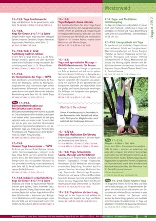 Westerwald




                                                                                                                                                                 August 2012
12.-19.8. Yoga Familienwoche                          17.-19.8.                                             17.8. Yoga- und Meditation
Yoga und Meditation für die ganze Familie, siehe      Yoga Bodywork Asana intensiv                          Einführungstag
Seite 12. MZ 408 €; DZ 510 €; EZ 615 €; S/Z 328 €.    Ein Durchbrucherlebnis für deine Yoga-Praxis!         Ein Tag zum Entspannen und Aufladen mit neuer
                                                      Intensives Arbeiten an den Asanas. Gegenseitiges      Kraft und Positivität. Einführung in Yoga und
12.-19.8.                                             Helfen verhilft dir spielend und entspannt auch       Meditation in Theorie und Praxis. Beschreibung
Yoga für Kinder 3-6 / 7-12 Jahre                      in fortgeschrittene Asanas. Techniken und Tricks      siehe Seite 10. Inklusive Mittag- und Abendessen.
Gerade Kindern macht Yoga besonders viel Spaß!        zur Erhöhung von Flexibilität und Koordination.       10-18 Uhr. 56 €.
Spielen, kreatives Gestalten, Singen, Abenteuer,      Täglich 4 - 6 Stunden Asanas, ergänzt durch
Yogastunden, Meditation, siehe Seite 12.              Meditation und Mantra-Singen.                         17.-19.8. Energieschutz mit Yoga
MZ 232 €; DZ 283 €; S/Z 168 €.                        MZ 126 €; DZ 155 €; EZ 185 €; S/Z 103 €.              Du erarbeitest mit einfachen Yogatechniken
                                                                                                            einen wirksamen Schutz vor Energieverlusten:
15.-19.8. Reiki 2. Grad                                                                                     Wahrnehmungsübungen um feinere Energien
Ausbildung nach Dr. M.Usui                                                                                  erfahrbar zu machen; Yogapraxis zur Energie-
In dem Reiki 2. Grad lernst du u. a. die Reiki-                                                             hygiene, Reinigung und Schutz; effektive
Energie verstärkt, gezielt und über räumliche         17.-19.8.                                             Schutztechniken im Alltag; Meditationen für
sowie zeitliche Distanz hinweg einzusetzen. Be-       Yoga und ayurvedische Massage -                       Schutz und Heilung; eigene Grenzen und Be-
schreibung siehe Seite 211. SL: Bhajan Noam.          Wohlfühlwochenende für Frauen                         dürfnisse erkennen und vertreten; feinstoffliche
MZ 347 €; DZ 405 €; EZ 465 €; S/Z 301 €.              Massagen helfen, neue Energie zu gewinnen,            Anatomie: Haupt-, Neben-Chakras, Nadis, Prana.
                                                      zur Ruhe zu kommen und sich neu zu spüren.            SL: Daricha Zaremba.
17.-19.8.                                             Nach einer kurzen Einführung ins Ayurveda wer-        MZ 156 €; DZ 185 €; EZ 215 €; Z/Womo 133 €.
Die Biomechanik des Yoga – YLWB                       den sanfte Massagegriffe für den Rücken und
Dank des Wissens um die Biomechanik, die Ana-         Nacken vorgestellt. Wir massieren uns gegen-
tomie der Bewegung, kannst du Bewegungs-              seitig mit warmem Öl. Ein Wochenende zum
möglichkeiten und -einschränkungen deiner             Entspannen, Genießen und Wohlfühlen. Bitte
Kursteilnehmer differenziert einschätzen und          ein großes und kleines Handtuch mitbringen.
exakte Korrekturen sowie Alternativen anbieten.       Für Anfänger und Fortgeschrittene geeignet.
Beschreibung siehe Seite 182. SL: Sibylle Dapp.       SL: Kirsten Lutter.
MZ 156 €; DZ 185 €; EZ 215 €; S/Z 133 €.              MZ 156 €; DZ 185 €; EZ 215 €; S/Z 133 €.

      17.-19.8.
Eigenschaftsmeditation zur
Persönlichkeitsentfaltung
Mit Eigenschaftsmeditationen kannst du gezielt          Unsere Kinderbetreuung ist besonders in
an Charaktereigenschaften arbeiten, die du gern         den Ferienzeiten sehr flexibel und bietet
in dir stärken willst. So entwickelst du dich ganz      nach Rücksprache Möglichkeiten auch
natürlich mehr und mehr zu der Persönlichkeit           außerhalb der Kinderyoga-Seminare.
hin, die du gern sein möchtest. Verschiedene
angeleitete Eigenschaftsmeditationen, mit be-
gleitenden Tipps und Erklärungen für die eigene
Anwendung und Anpassung an deine Bedürf-              17.-19./24.8.
nisse. SL: Swami Nirgunananda.                        Yoga und Meditation Einführung
MZ 156 €; DZ 185 €; EZ 215 €; S/Z 133 €.              Erfahre Yoga und Meditation in all ihren Aspek-
                                                      ten, Beschreibung siehe Seite 10.                           17.-22.8.
17.-19.8.                                             17.-19.8.: MZ 117 €; DZ 146 €; EZ 176 €; S/Z 94 €.    Singen - Leben - Frei sein
Hormon Yoga Basisseminar – YLWB                       17.-24.8.: MZ 379 €; DZ 480 €; EZ 585 €; S/Z 298 €.   Unter dem Motto Purnamada Purnamidam –
Du lernst, wie die von Dinah Rodrigues entwi-                                                               Fülle für jeden - kommen wir zusammen, um
ckelten Hormonyogaübungen, integriert in die          17.-19.8. Yoga, Schwimmen,                            aktiv oder entspannt die schönen Sommertage
Yoga Vidya Reihe, auf den weiblichen Körper           Sauna, Massage und Meditation                         zu genießen. Auf dem Programm stehen u.a. ge-
wirken. Die in den Wechseljahren freiwerdende         Kurzurlaub zum Regenerieren, Aufladen und             meinschaftliche Spiele, Erfahrungsaustausch,
Energie kann frau mit gezielten Übungen für           Relaxen. Tagesablauf: Freitag: Yogastunde,            Yogastunden zu speziellen Themen, Singabende,
ihre spirituelle Entwicklung nutzen. Beschreibung     Abendessen. 20.00h Meditation, Mantrasingen,          ein Mantrakonzert sowie eine wunderschöne
siehe Seite 180. SL: Amba Popiel-Hoffmann. Shi-       anschließend Begrüßung, Vorstellen des Pro-           Naturdokumentation über den Planenten Erde.
vapriya Große-Lohmann.                                gramms. Samstag: Vormittags Meditation, Vor-          SL: Daniel Kitschuna Lehmann.
MZ 156 €; DZ 185 €; EZ 215 €; S/Z 133 €.              trag, Yogastunde. Nachmittags Programm:               Preis pro Tag und Person
                                                      Schwimmen und Sauna im Thermal-Mineralbad;            EZ 74€; DZ 60€; MZ 46€; Zelt/WOMO 35€.
17.-19.8. Indianer in Bad Meinberg -                  Ayurveda-Massage. Sonntag: Vormittags Medi-
Yoga für Kinder 3-6 / 7-12 Jahre                      tation, Vortrag, Yogastunde. Nach dem Brunch                  19.-24.8. Divine Mantra Yoga
Entdecke und erlebe die faszinierende Welt der        Abschlussworkshop. Seminarende ca. 14.30 Uhr.         Ein magisches Erlebnis für Sinne, Herz und Geist
Indianer beim Spielen, Toben, Trommeln, Drau-         MZ 159 €; DZ 188 €; EZ 218 €; S/Z 136 €.              von Mittelstufenyogis und Fortgeschrittenen. Be-
ßen sein, Basteln, Singen, Geschichten lesen und                                                            gleitet von Mantra-Musik und umrahmt von Ge-
erzählen. Begib dich auf den Yoga-Indianer-Pfad       17.-19.8. Yogalehrer Vorbereitung                     schichten der indischen Götter, von denen in jeder
beim Fährtesuchen - Abenteuer pur! Kindge-            Steige tief in das Yoga ein und erfahre die           Stunde ein anderer im Zentrum steht,
rechte Meditationen und Entspannungen lassen          Grundlagen aller Aspekte von Yoga und Medi-           werden die Asanas länger gehalten und meditativ
dich die Stille und die Indianerwelt noch tiefer      tation. MZ 126 €; DZ 155 €; EZ 185 €; S/Z 103 €.      vertiefend geübt. Grundkenntnisse in Yoga und
erleben. SL: Nina Raem. MZ 75 €; DZ 90 €; S/Z 57 €.                                                         Meditation erforderlich. SL: Gauranga Heinzmann.
                                                                                                            MZ 335 €; DZ 408 €; EZ 483 €; Z/Womo 278 €.



Anmeldeformular s. letzte Seite. Telefonische Info und Anmeldung täglich 8-20 Uhr: BM 05234 / 87-0 · WW 02685 / 8002-0 · NO 04426 / 90416-10              95
 