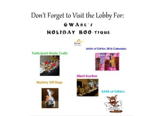 Don’t Forget to Visit the Lobby For:
 