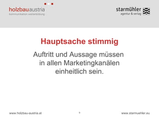 Auftritt und Aussage müssen  in allen Marketingkanälen einheitlich sein. Hauptsache stimmig 9 