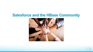 Salesforce and the HBase Community
 