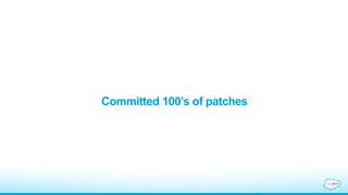 Committed 100’s of patches
 