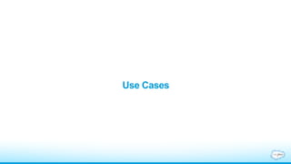 Use Cases
 