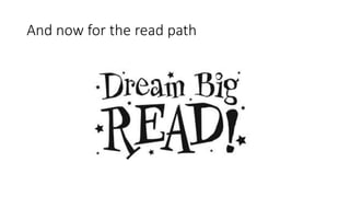 And  now  for  the  read  path
 