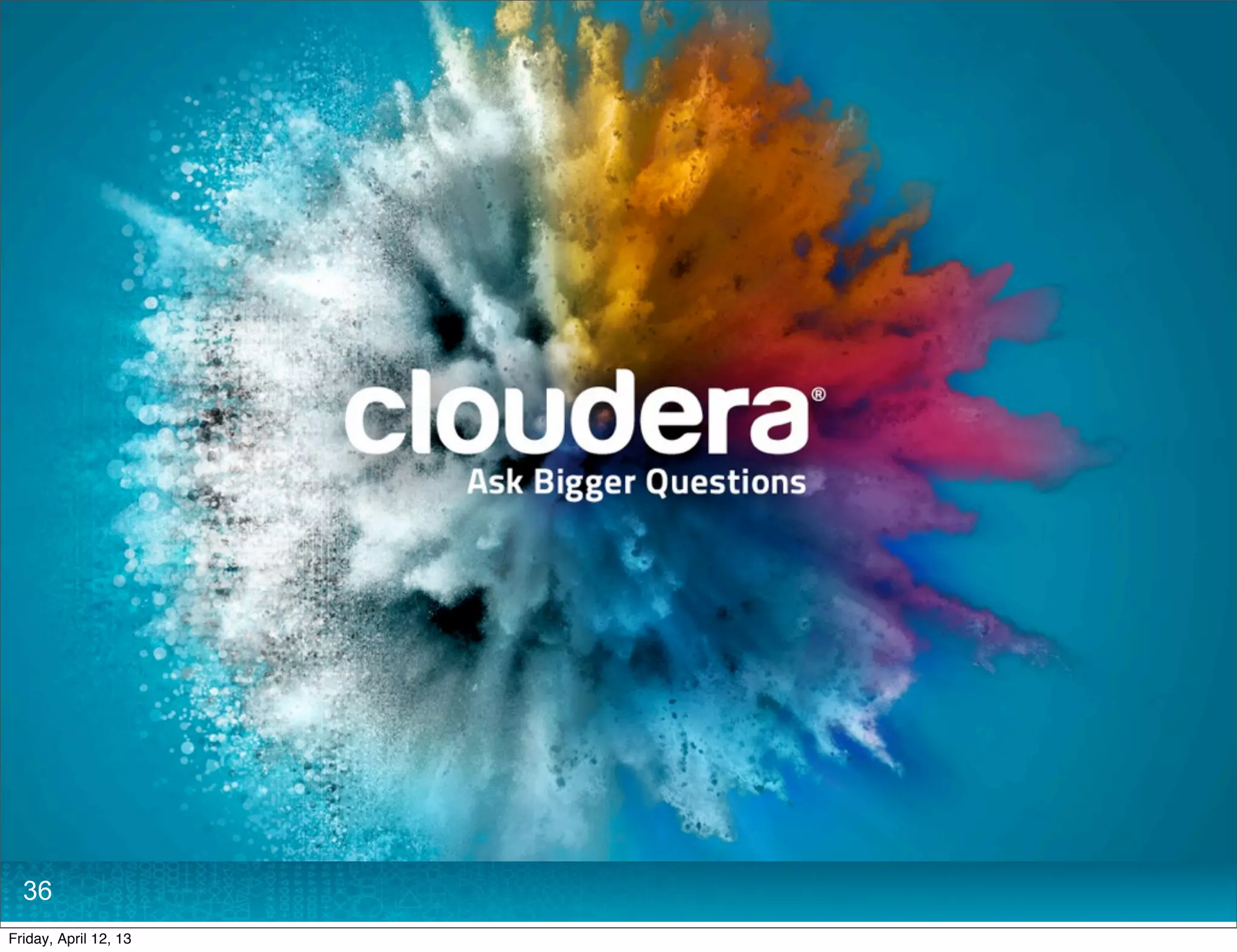 36
Friday, April 12, 13
 