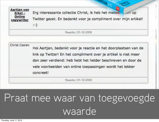 Praat mee waar van toegevoegde
              waarde
Thursday, June 17, 2010
 