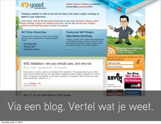 Via een blog. Vertel wat je weet.
Thursday, June 17, 2010
 