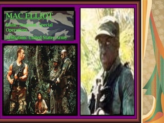 MAC ELLIOT Rank: Sergeant, Special Operations Affiliation: United States Army 