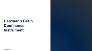 www.luxoft.com
Herrmann Brain
Dominance
Instrument
 