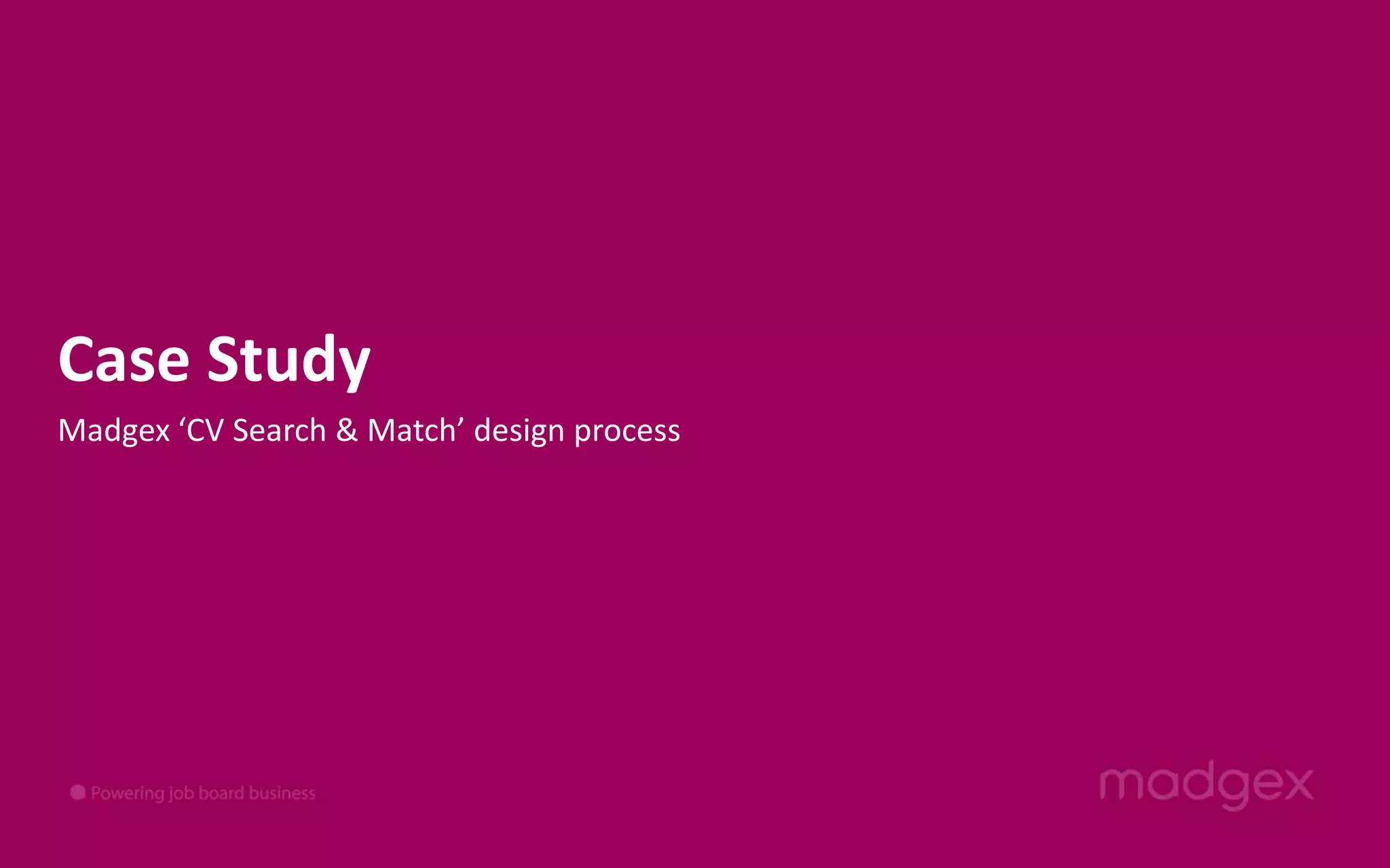 Case StudyMadgex ‘CV Search & Match’ design process