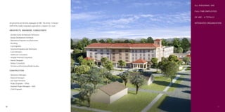 ALL PERSONNEL ARE


                                                                            FULL-TIME EMPLOYEES


                                                                            OF HBE – A TOTALLY

     All personnel are full-time employees of HBE. The entire “in-house”    INTEGRATED ORGANIZATION.
     staff of this totally integrated organization is based in St. Louis.

     ARCHITECTS, ENGINEERS, CONSULTANTS

     - Architects and Architectural Technicians
     - Design Development Architects
     - Mechanical Engineers and Technicians
     - Plumbing
     - Civil Engineers
     - Structural Engineers and Technicians
     - Cost Estimators
     - Healthcare Consultants
     - Hospital Financial Consultants
     - Interior Designers
     - Dietary Consultants
     - Architectural Illustrators/Model Builders

     CONSTRUCTION

     - Operations Managers
     - Regional Managers
     - Job Superintendents
     - Project Engineers – Ofﬁce
     - Assistant Project Managers – Field
     - Chief Engineers




10                                                                                                11
 